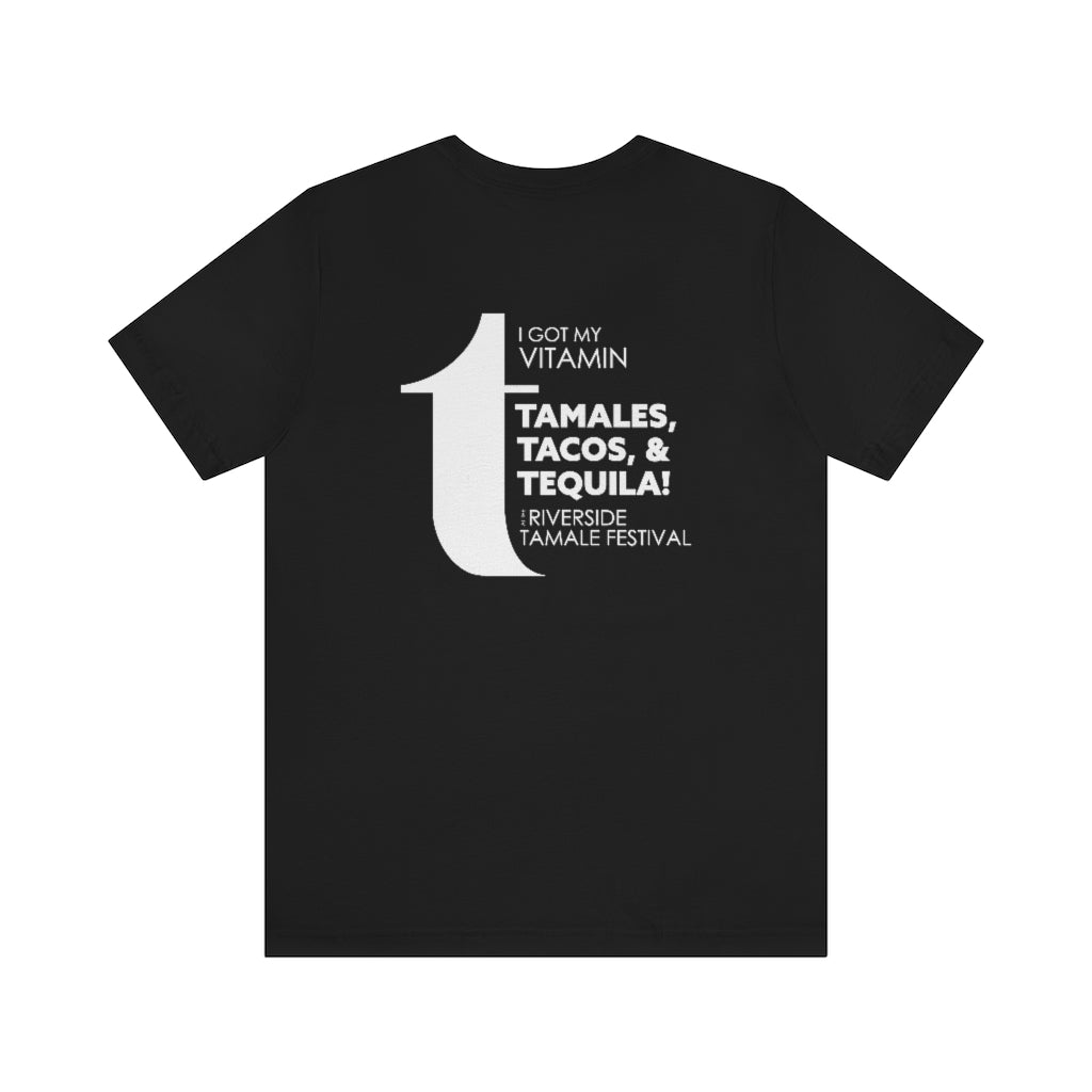 Vitamin T Tshirt - | Riverside Tamale FestivalUnisex Jersey Short Sleeve Tee