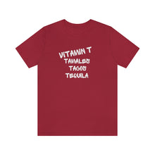 Load image into Gallery viewer, Vitamin T Tamales Tacos Tequila  Unisex Jersey Short Sleeve Tee

