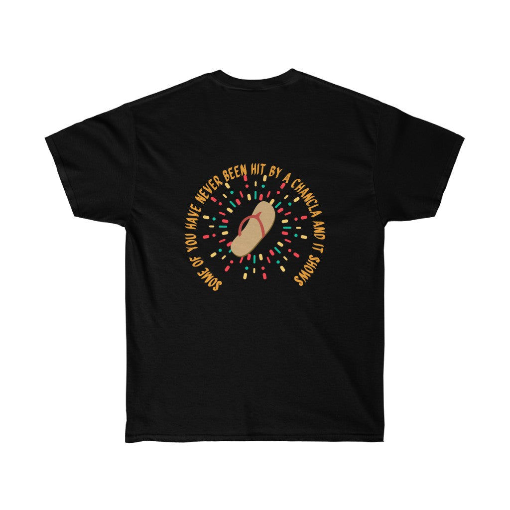 Some of you have never been hit by a chancla Unisex Ultra Cotton Tee